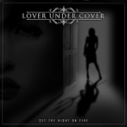 Review: Lover Under Cover - Set The Night On Fire